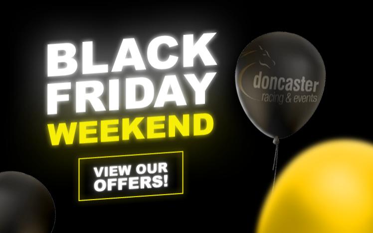 Black Friday Weekend at Doncaster Racecourse
