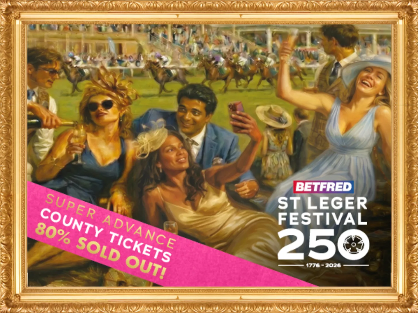 Painting of Doncaster 1776 st leger with banner saying 80% of county tickets sold out